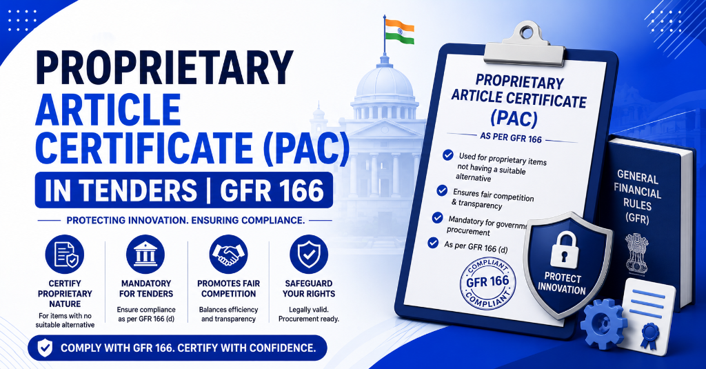 Proprietary Article Certificate (PAC) in Tender Procurement: The Definitive GFR 166 Guide for MSMEs & Government Buyers